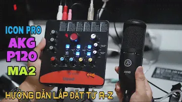 LHS | Hướng Dẫn Lắp Đặt & Hiệu Chỉnh Soundcard Icon Upod Pro+AKG P120 Chi Tiết A-Z | Lê Hoàng Studio